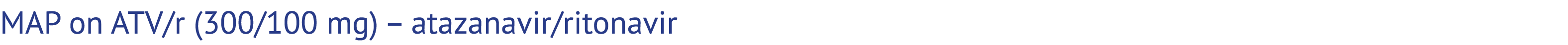MAP on ATV/r (300/100 mg) – atazanavir/ritonavir 
