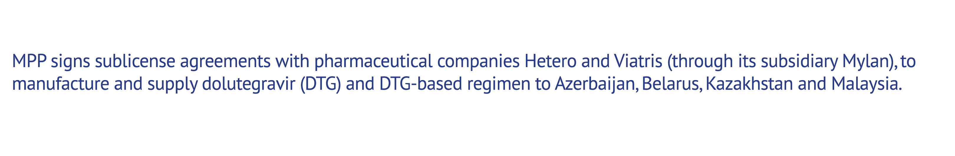 MPP signs sublicense agreements with pharmaceutical companies Hetero and Viatris (through its subsidiary Mylan), to m...