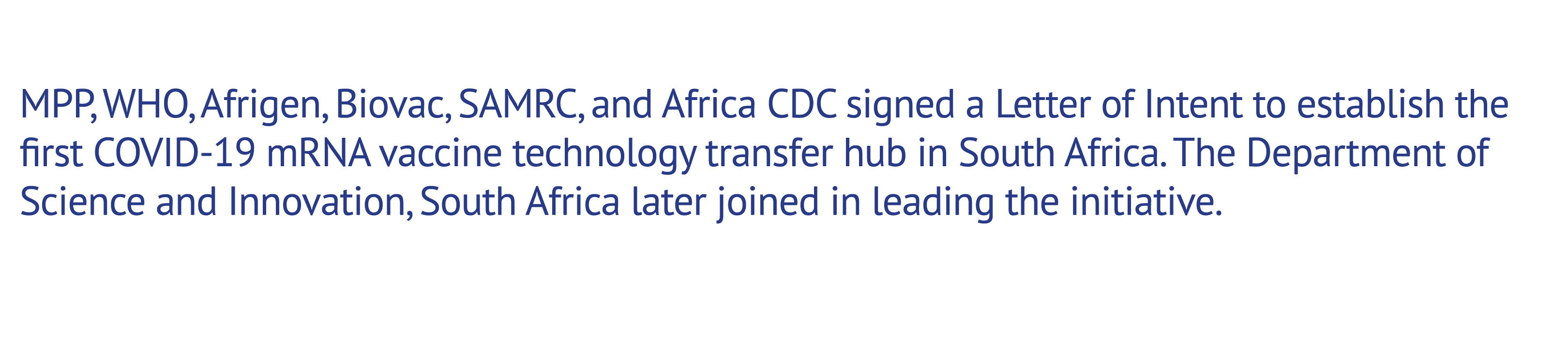 MPP, WHO, Afrigen, Biovac, SAMRC, and Africa CDC signed a Letter of Intent to establish the rst COVID 19 mRNA vaccin...