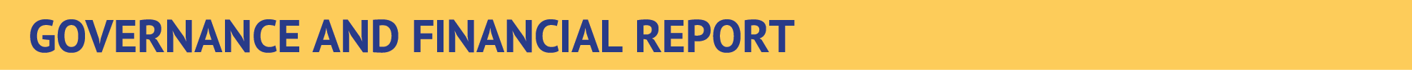 GOVERNANCE AND FINANCIAL REPORT