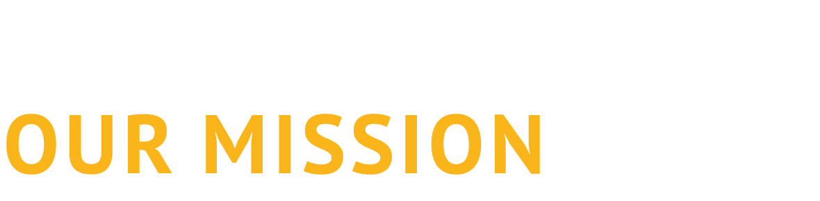 our MISSION