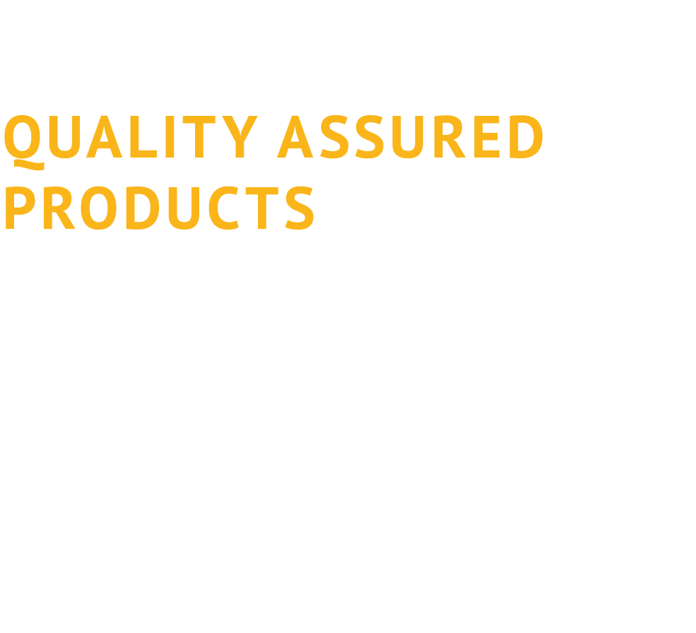 Quality Assured products strict quality assurance policies 