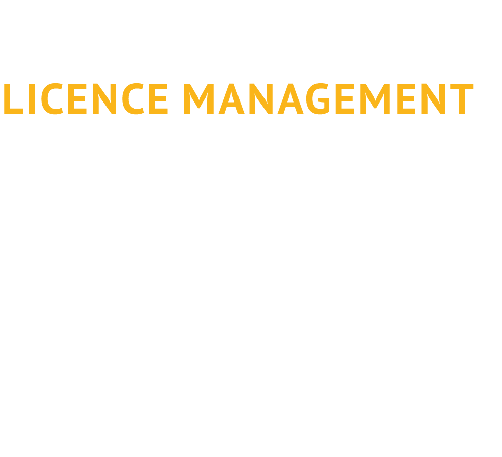 Licence MANAGEMENT to monitor compliance and prevent market leakage