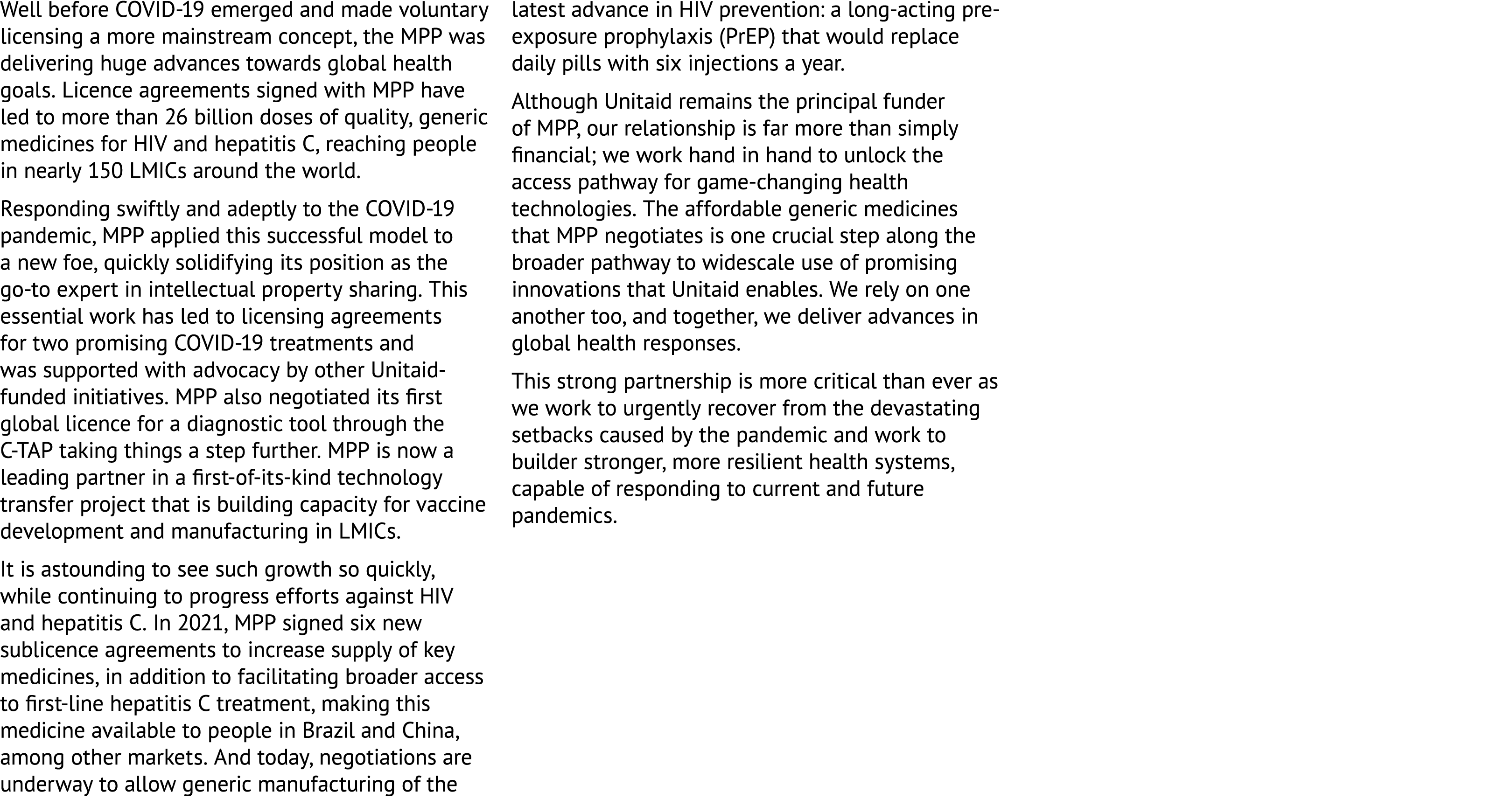 Well before COVID 19 emerged and made voluntary licensing a more mainstream concept, the MPP was delivering huge adva...